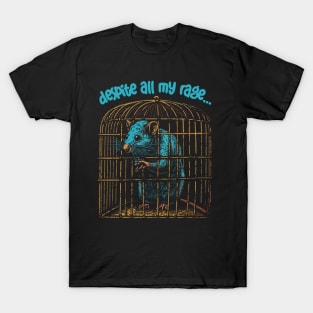 Despite All My Rage, I'm Still Just A Rat In A Cage T-Shirt